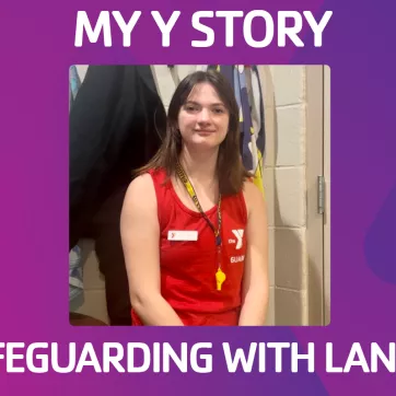 a photo of a YMCA Lifeguard with the text "My Y Story Lifeguarding with Lana"